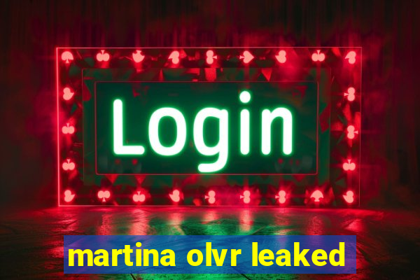 martina olvr leaked